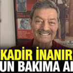kadir-inanir-yogun-bakima-alindi-bKSk3Ls6