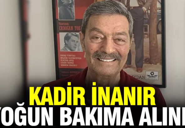 kadir-inanir-yogun-bakima-alindi-bKSk3Ls6